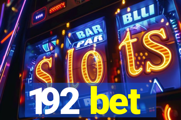192 bet